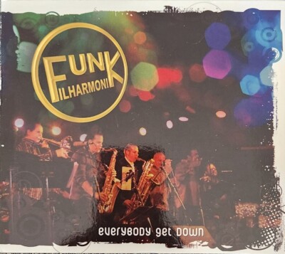 FUNK FILHARMONIK Everybody Get Down CD Music