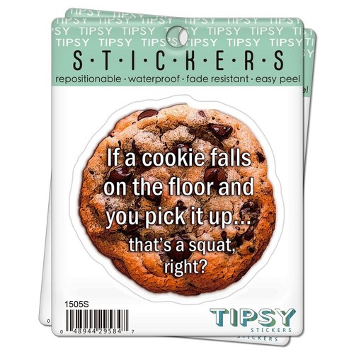 Tipsy Funny Vinyl Sticker - If a cookie falls and you pick it up that's a squat - Picture 3 of 4