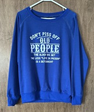 Royal Blue Lightweight Sweatshirt with Don t Piss Off Old People Saying Size S