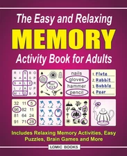The Easy and Relaxing Memory Activity Book for Adults: Includes Relaxing Memory