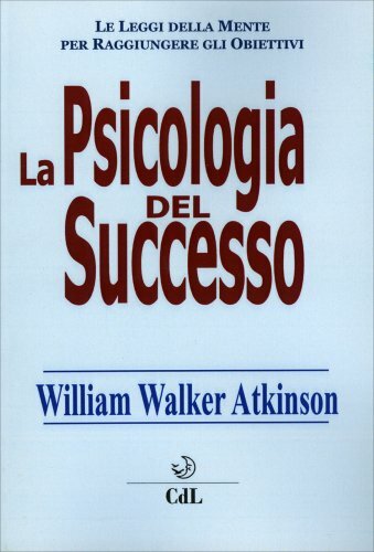 Libri Atkinson William Walker - Psicologia Del Successo - Immagine 3
