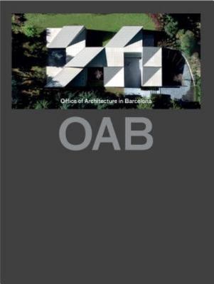OAB : Office of Architecture in Barcelona, Hardcover by Ferrater, Carlos (EDT...