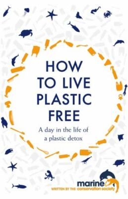 How to Live Plastic Free: A Day in the Life of a Plastic Detox by 