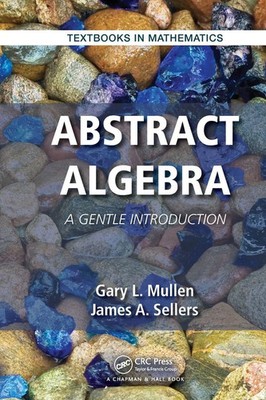 Abstract Algebra | A Gentle Introduction | Gary L. Mullen (u. a.) | Taschenbuch
