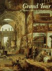 Grand Tour: Lure of Italy in the Eighteenth Century - Wilton, Andrew