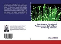 Routing And Wavelength Assignment In Optical Burst Switching Networks Milo¿ Kozá