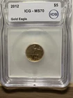 2012 $5 Gold Eagle ICG MS70 1/10 oz American Gold Eagle Perfect Grade