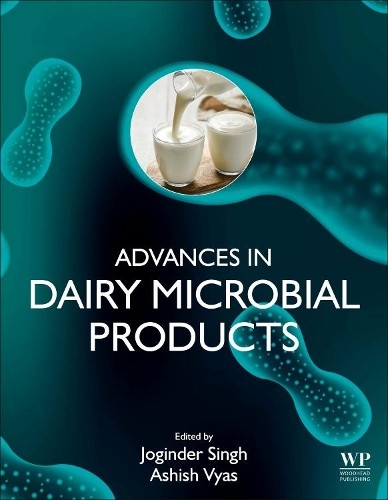 Advances in Dairy Microbial Products - 9780323857932