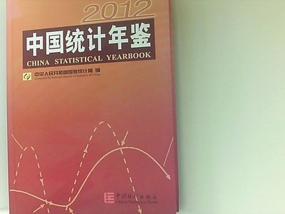 China Statistical Yearbook 2012 National Bureau of Statistics of, China: