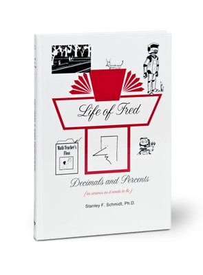Life of Fred: Decimals and Percents