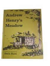 Andrew Henry's Meadow. Written & illustrated by Doris Burn 1965. 
