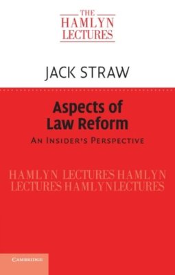 Aspects of Law Reform: An Insider's Perspective (The Hamlyn Lectures), Straw, Ja