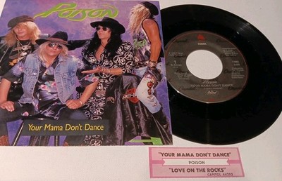Poison,Your Mama Don t Dance, 7'', ORIG PS,  RARE JUKEBOX TS - EXCELLENT PLUS!!