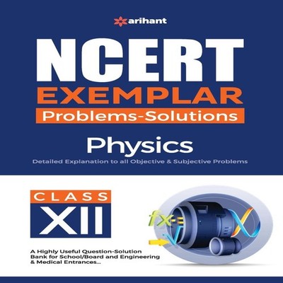 NCERT Exemplar Problems-Solutions Physics class 12th Sanjeev Kuma
