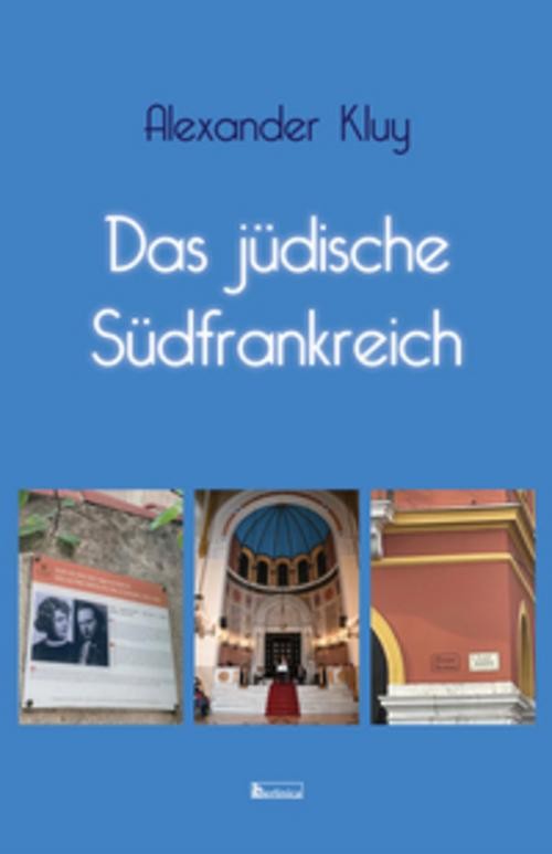 Berlinica Publishing Ug Das Jüdische Südfrankreich, Reisebücher Von Alexander Kluy - Bild 3