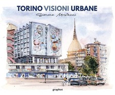 Stefano Faravelli Mostacci Sim Torino visioni urbane. Ediz. illustr (Tapa dura)