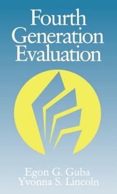 Fourth Generation Evaluation by Guba, Egon,Lincoln, Yvonna S., Good Book