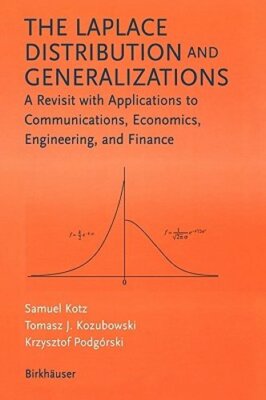 The Laplace Distribution and Generalizations: A Revisit with Applications to