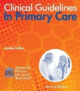 Clinical Guidelines In Primary Care 2nd Edition 2016 by Amelie Hollier (2016...