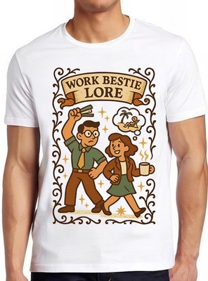 T-Shirt Work Bestie Lore Office Meme lustig Geschenk 2963