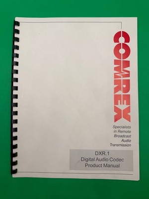 Comrex DXR.1 Digital Audio Codec Product Manual RE