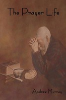 The Prayer Life Andrew Murray Taschenbuch Kartoniert / Broschiert Englisch 2016