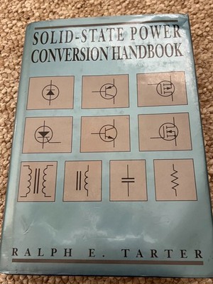 Solid-State Power Conversion Handbook by Ralph E. Tarter