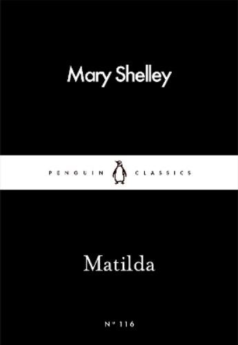 Mary Shelley Matilda (Tascabile) Penguin Little Black Classics
