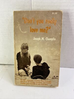 Don't You Really Love Me? - Joseph M. Champlin (Paperback, 1968)