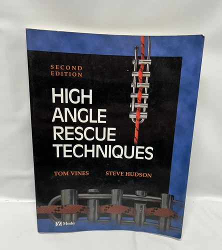High Angle Rescue Techniques, 2nd Edition Tom Vines Verdo Steve Hudson Textbook