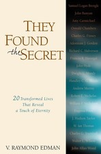 They Found the Secret: Twenty Lives That Reveal a Touch of Eternity by V. Raymon
