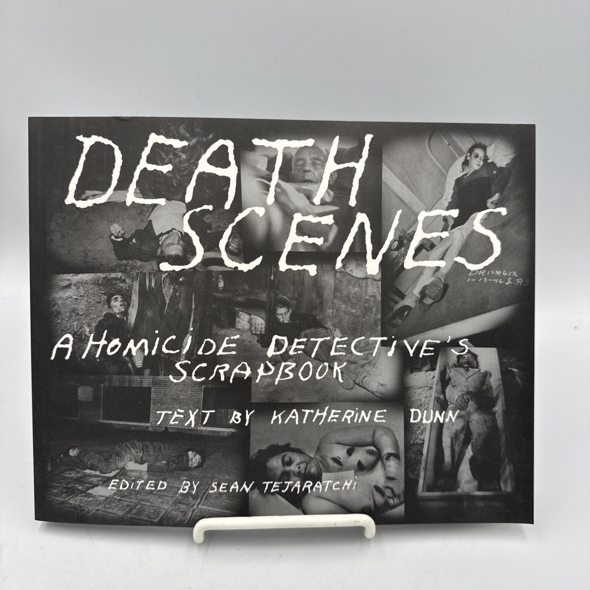 DEATH SCENES 　Katherine Dunn　限定プリント1枚付属 Death Scenes : A Homicide Detective's Scrapbook by Sean Tejaratchi