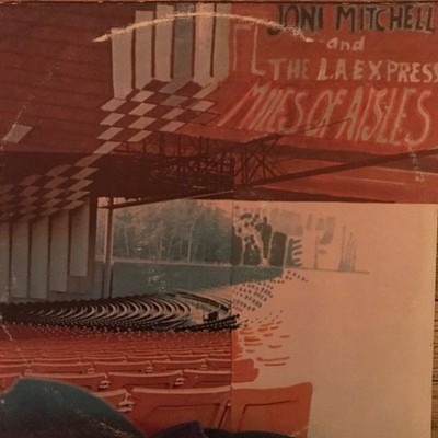 Joni Mitchell And The L.A. Express - Miles Of Aisles