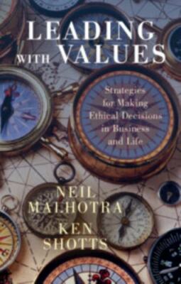 Leading with Values : Strategies for Making Ethical Decisions in Business and...