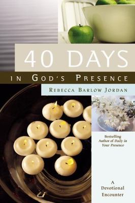 40 Days In God's Presence: A Devotional Encounter by 