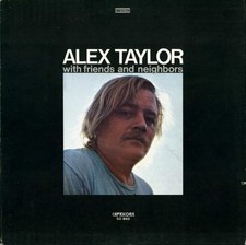 Alex Taylor With Friends And Neighbors, Vinyl LP
