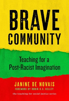 Brave Community | Teaching for a Post-Racist Imagination | Janine de Novais
