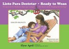 Elyse April Listo Para Destetar / Ready to Wean (Poche)