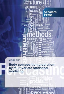 Simiao Tian | Body composition prediction by multivariate statistical modeling