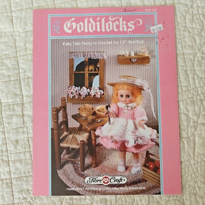 1989 ''Goldilocks'' Fashion Classics Crochet Doll Dress Pattern Fibre Craft # 157