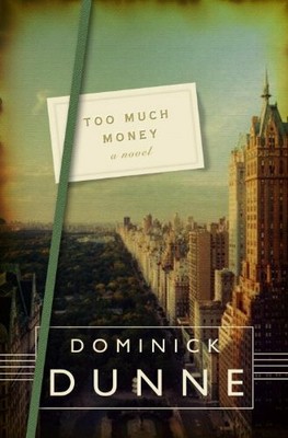 Too Much Money by Dunne, Dominick 0609603876 FREE Shipping