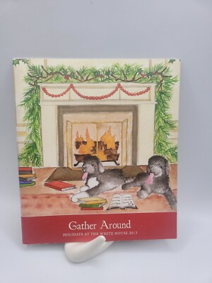 Gather Around 2013 Program   Holidays At The White House   Signed