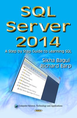 SQL Server 2014: A Step by Step Guide to Learning SQL (Computer Science, Technol