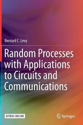 Random Processes with Applications to Circuits and Communicat... - 9783030222963