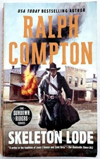 Skeleton Lode (Sundown Riders #6), Ralph Compton, PB Good 9780451233608