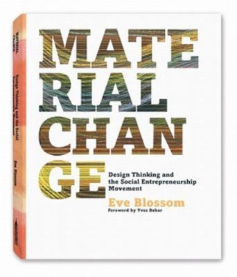 Material Change: Design Thinking and the Social Entrepreneurship Movement
