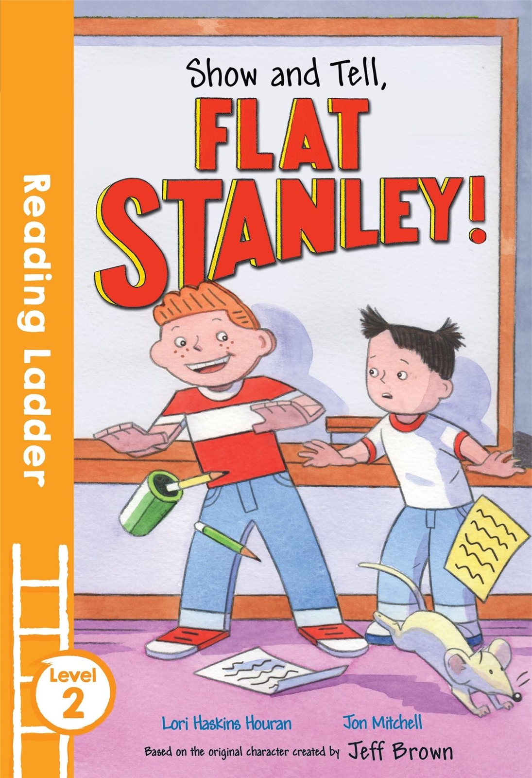 Flat Stanley: Show & Tell Flat Stanle New Book, Houran, Lori Has