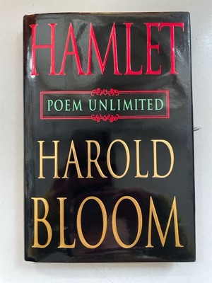 Hamlet: Poem Unlimited Bloom, Harold:
