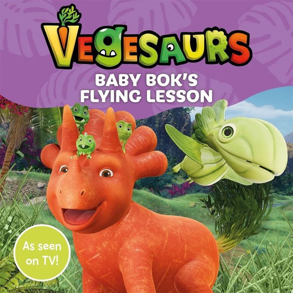 Vegesaurs | Baby Bok's Flying Lesson : Based On The Hit Cbeebies Series | Books-image
