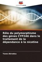 RôLe Du Polymorphisme Des GèNes CYP2A6 Dans Le Traitement De La DéPendance à...